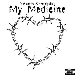 My Medicine (feat. Vxmpire) (Explicit)