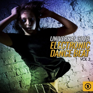 Universal Club Electronic Dance Beat, Vol. 3