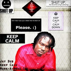 Keep Calm (Explicit)