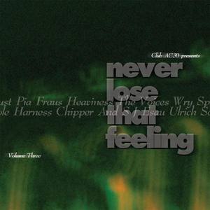 Never Lose That Feeling (Volume Three)