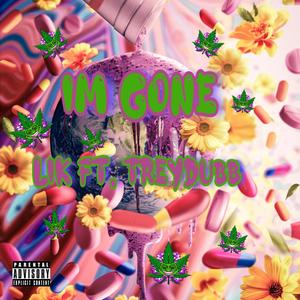 Im Gone (Explicit)