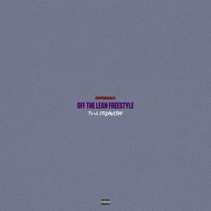 OFF THE LEAN FREESTYLE (Explicit)