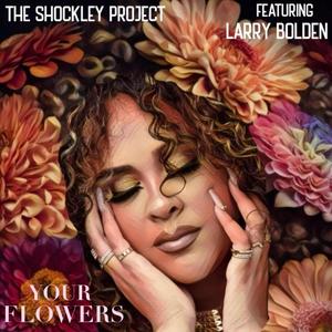 Your Flowers (feat. Larry Bolden)