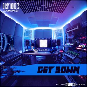 Get Down (feat. Sless & ClarkyArtist) [Explicit]