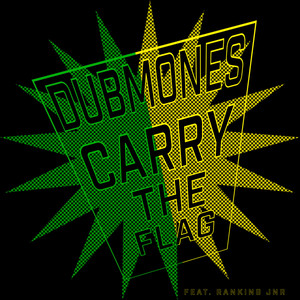 Carry The Flag (Dubmones Re-Dub)