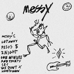 MESSY (Explicit)