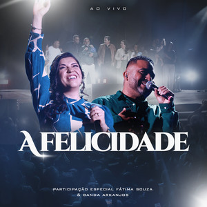 A Felicidade (Ao Vivo)