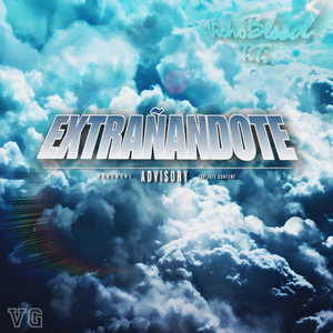 Extrañandote (Explicit)