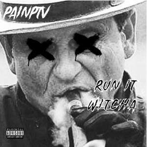Run It Witcha (Explicit)