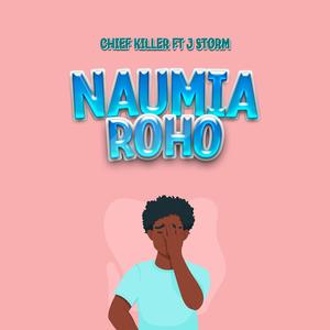 Naumia Roho (feat. J Storm)