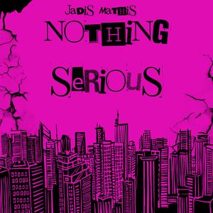 Nothing Serious