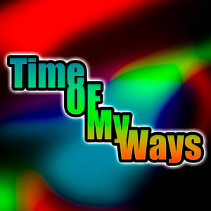 Time of My Ways