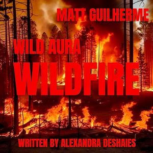 WILDFIRE (feat. Matt Guilherme) (Explicit)