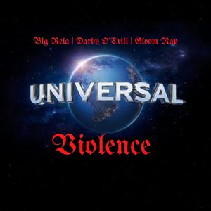 Universal Violence (feat. Darby O’trill & Gloom Rap) (Explicit)