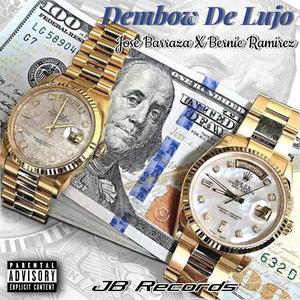 Dembow De Lujo (feat. Bernie Ramirez) [Explicit]