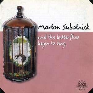 Morton Subotnick: And the Butterflies Begin to Sing