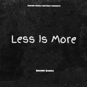 Less Is More (Explicit)