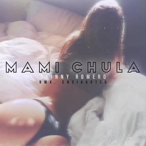 MamiChula (feat. Encikarter) [Remix] [Explicit]