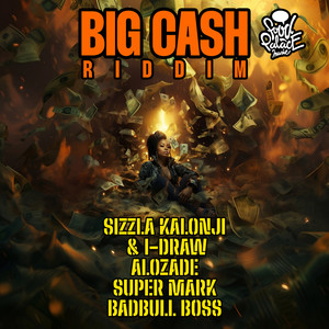 Big Cash Riddim (Explicit)