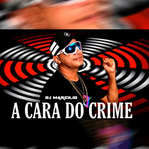 A Cara do Crime
