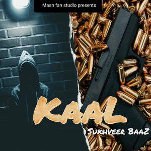 Kaal - Sukhveer Baaz (2022) [Explicit]