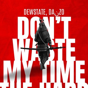Don't Waste My Time (The Hard Kicker Mix)
