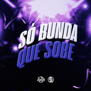 Só Bunda Que Sobe (Explicit)