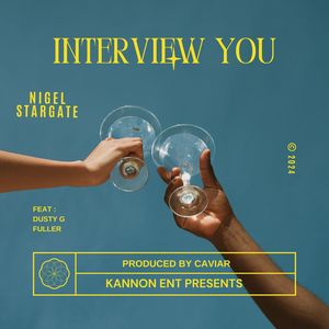 Interview You (feat. Dusty G Fuller)