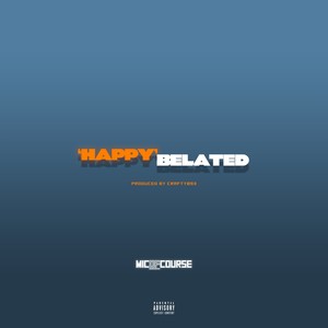 Happy Belated (Explicit)