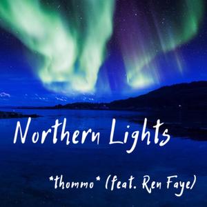 Northern Lights(feat. Ren Faye)