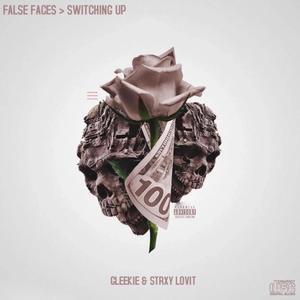 False Faces> Switching Up (intro) [Explicit]