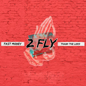 Fast Money / Thank the Lord (Explicit)