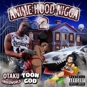 Anime Hood Nigga 2 (Explicit)