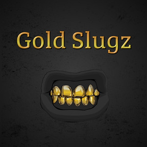 Gold Slugz (Explicit)