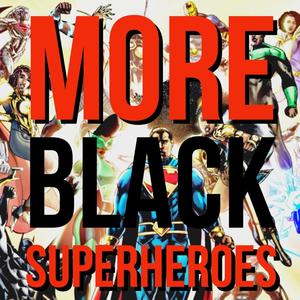 More Black Superheroes (feat. E-Real & Ric-Steel) [Explicit]