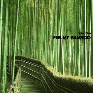 Feel My Bamboo