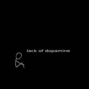 lack of dopamine