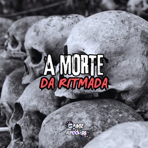 A Morte da Ritmada (Explicit)