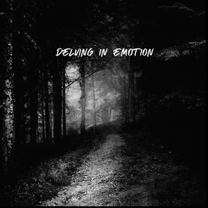 Delving In Emotion (Explicit)