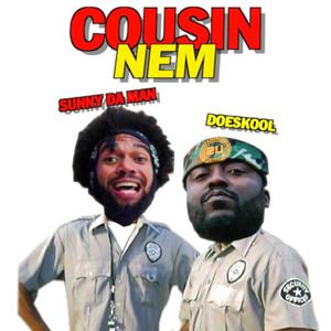 Cousin Nem(feat. DoeSkool) (Explicit)