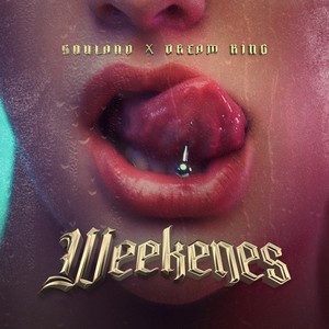 Weekenes (feat. Dream King) (Explicit)