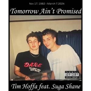 Tomorrow Ain't Promised (Explicit)