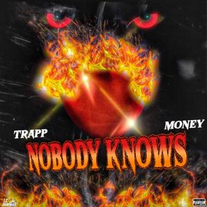 Nobody Knows (Explicit)