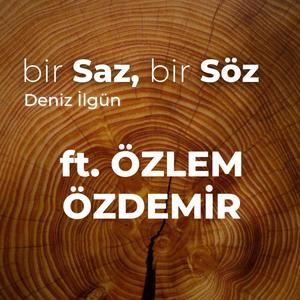 Dün Mü Burdayıdın (feat. Özlem Özdemir)