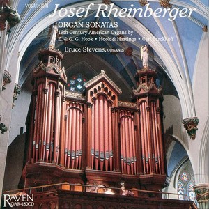 Josef Rheinberger Organ Sonatas, Vol. 2