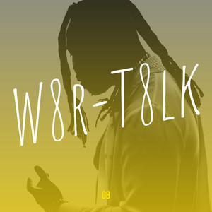 W8r-Talk (Explicit)