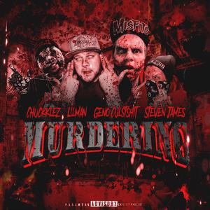 Murdering (feat. Chuckklez, Geno Cultshit & Steven-James) [Explicit]