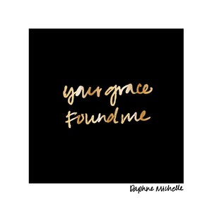 Your Grace Found Me