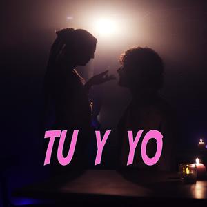 Tú y yo
