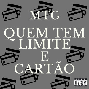MTG Quem Tem Limite e Cartão (Explicit)